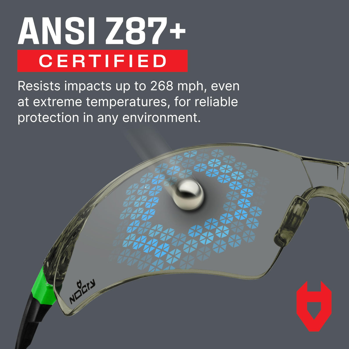 NoCry anti-scratch coating preserves optics for long-term durability.