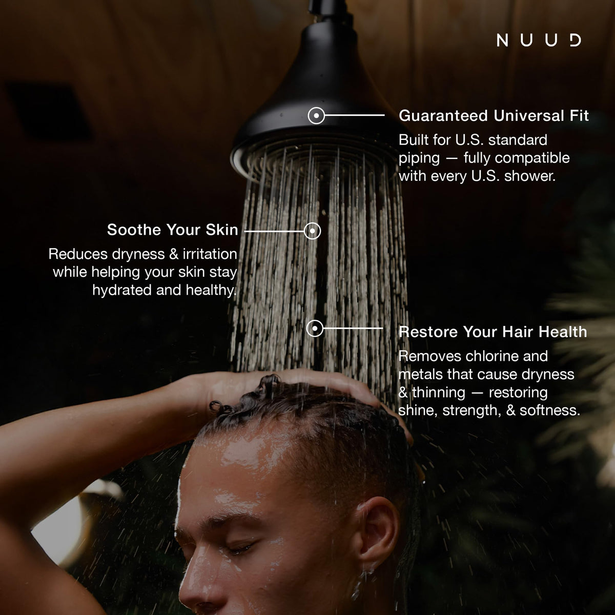 NUUD filtered shower head reduces chlorine for healthier-feeling skin and hair.