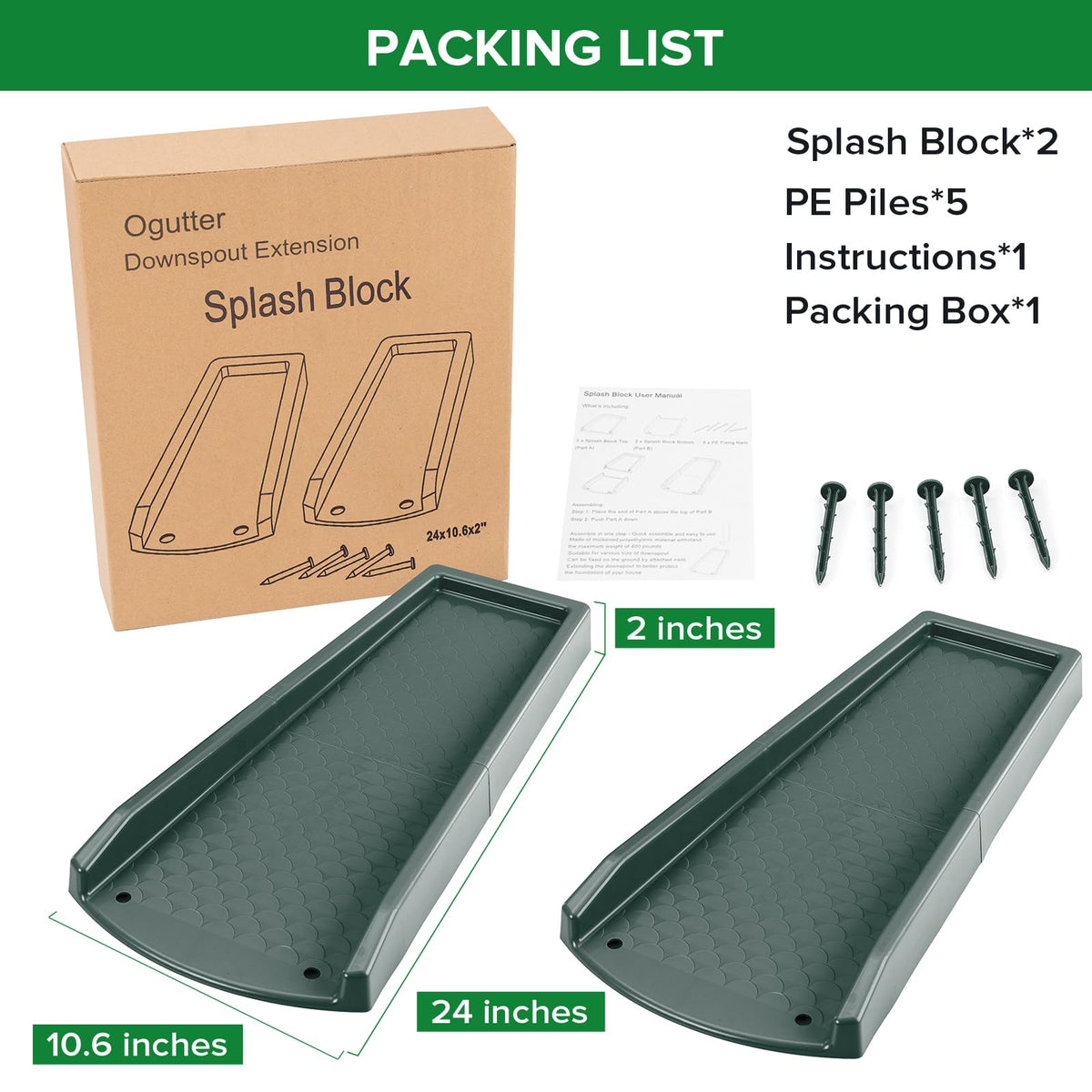 Kit contents: 2 splash blocks and 5 PE piles from Ogutter