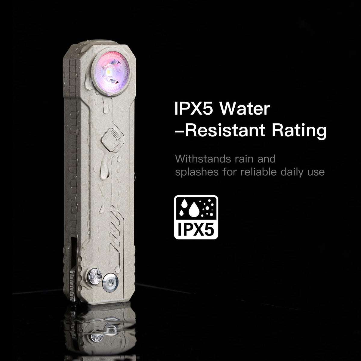 IPX5 water resistance protects against rain and splashes for daily use.