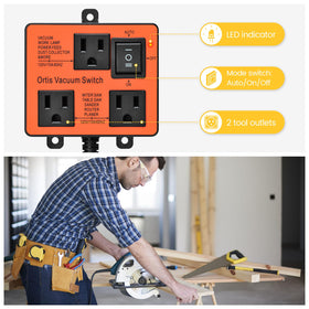Ortis vacuum switch auto-delay feature prevents overload and reduces airborne dust during startups.
