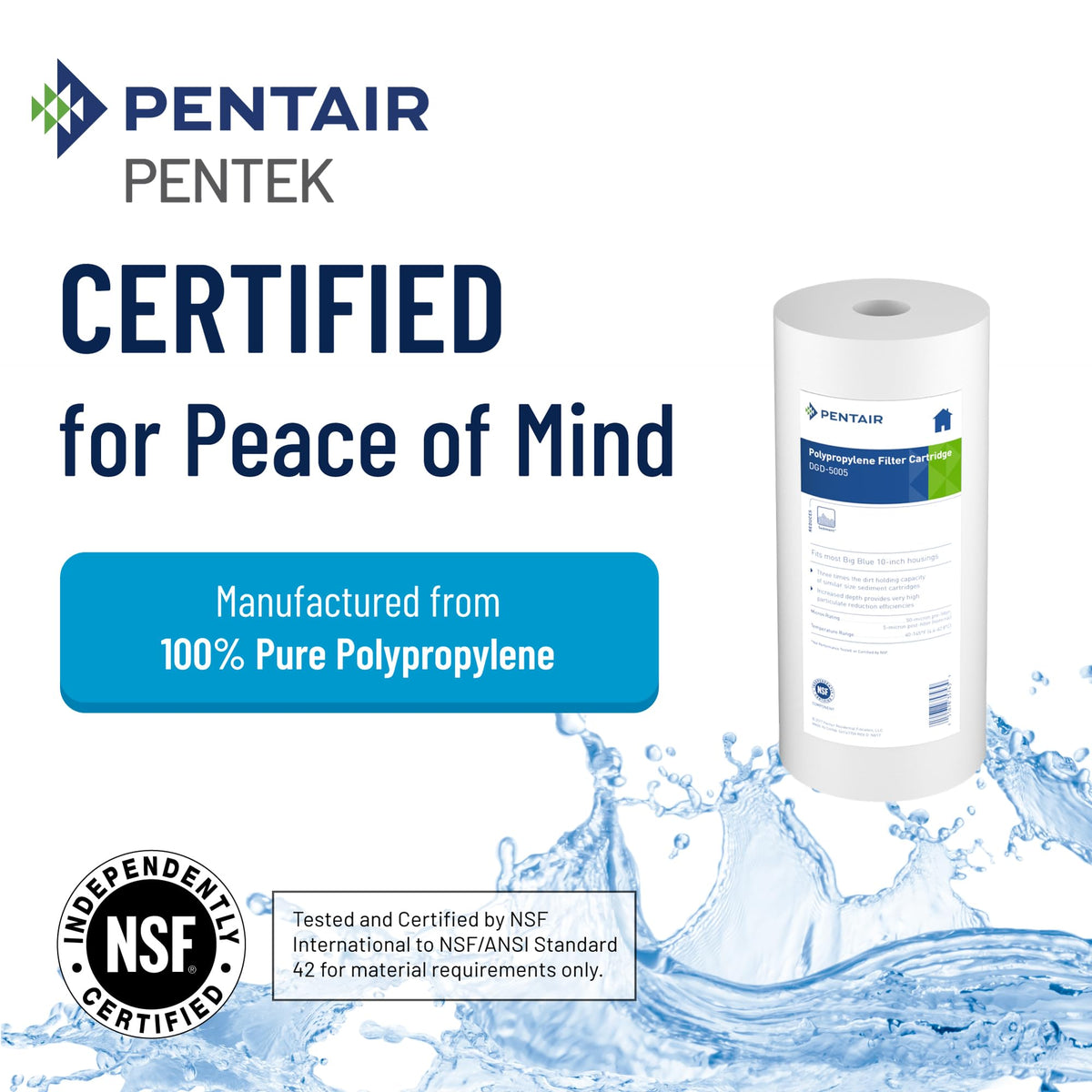 Dual-Gradient Density design in Pentek DGD-5005 improves filtration efficiency.