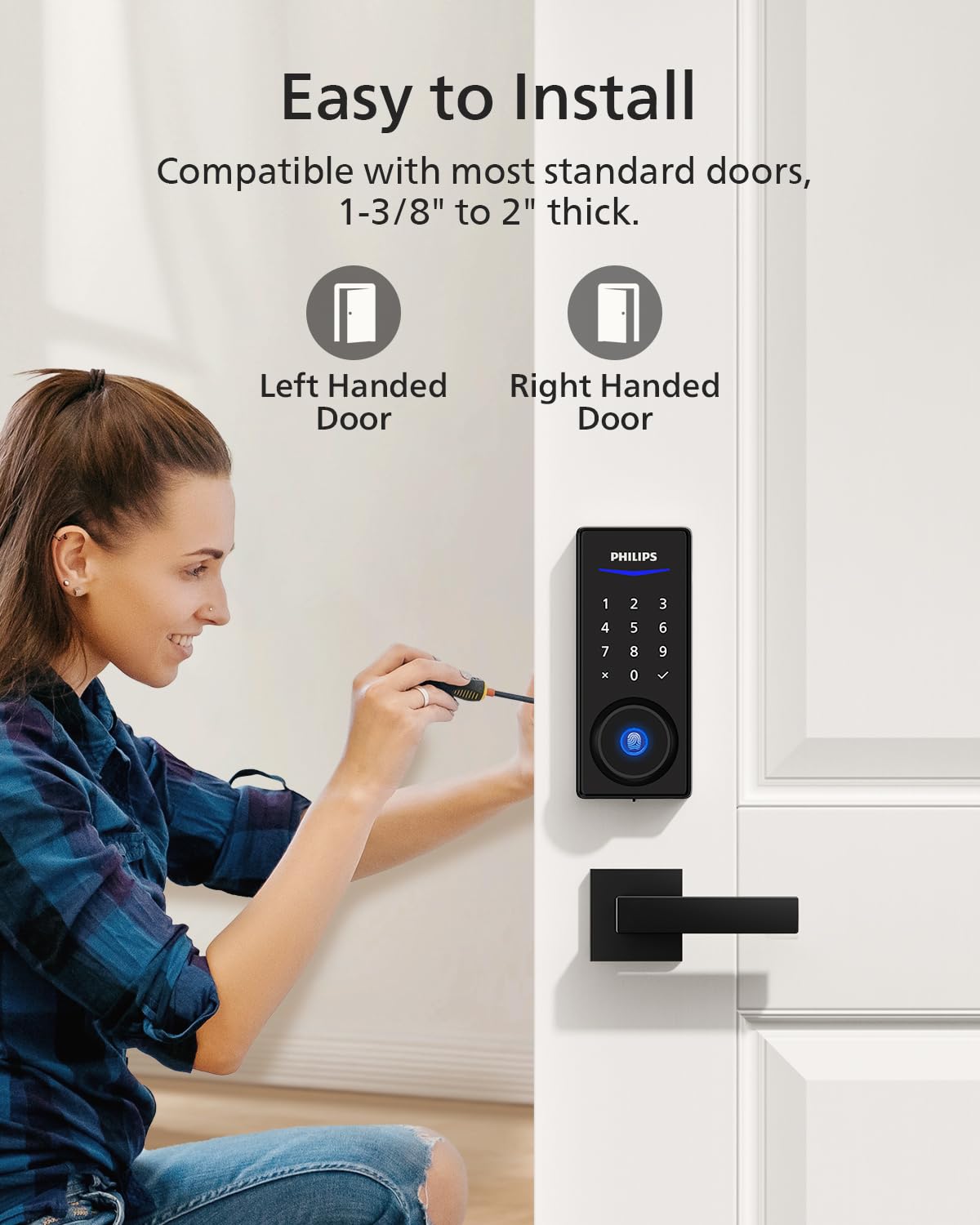 Philips lock fits most standard door thickness for easy upgrade.