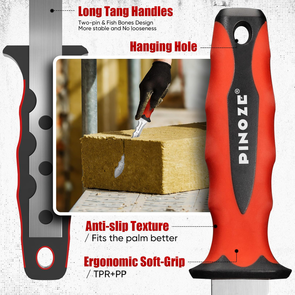 PINOZE soft bi-material grip offers comfort and steady control during long insulation projects.