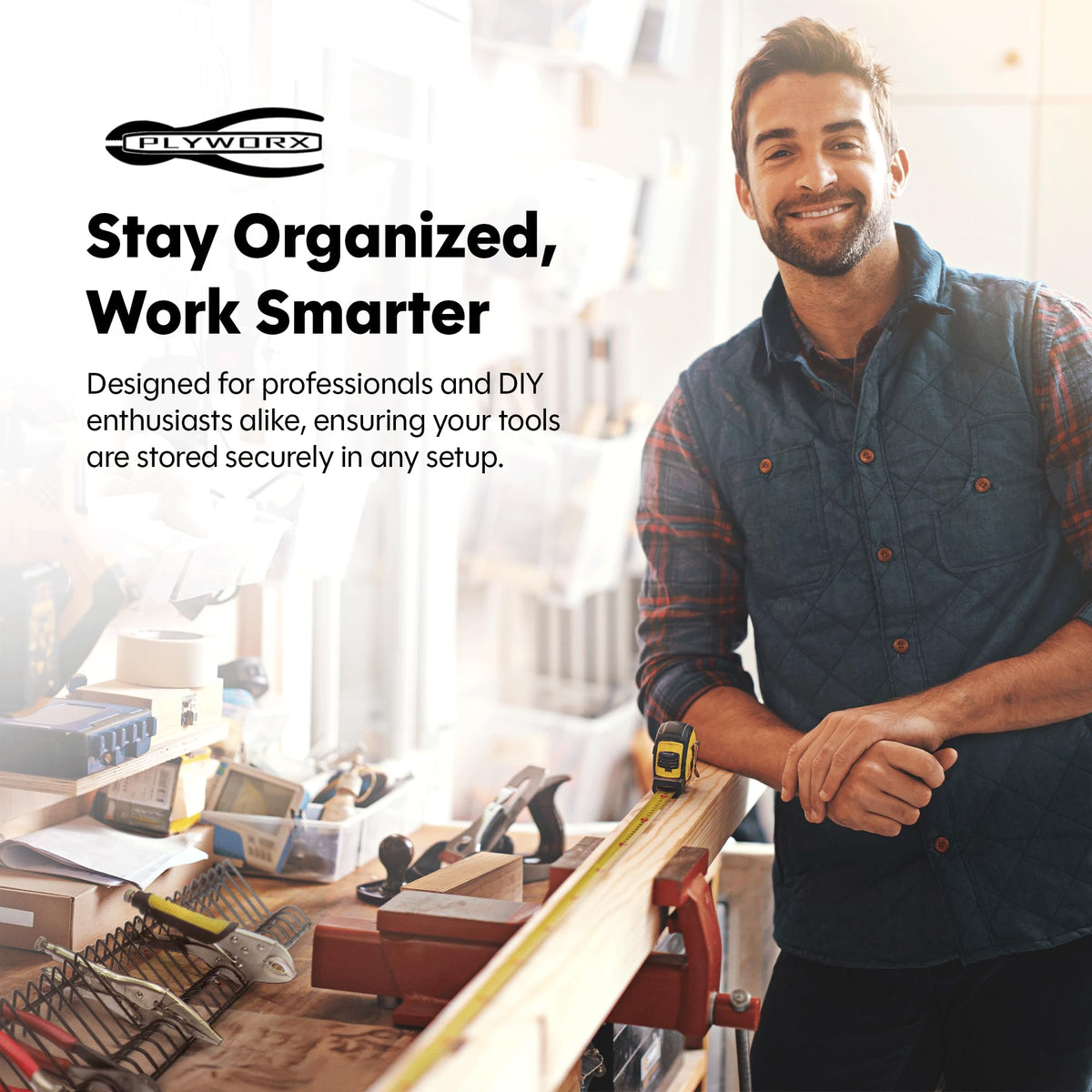 Plyworx durable rack helps keep tools organized and accessible.