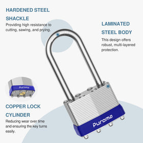 Puroma padlocks are water-repellent and rust-proof for outdoor and indoor use.