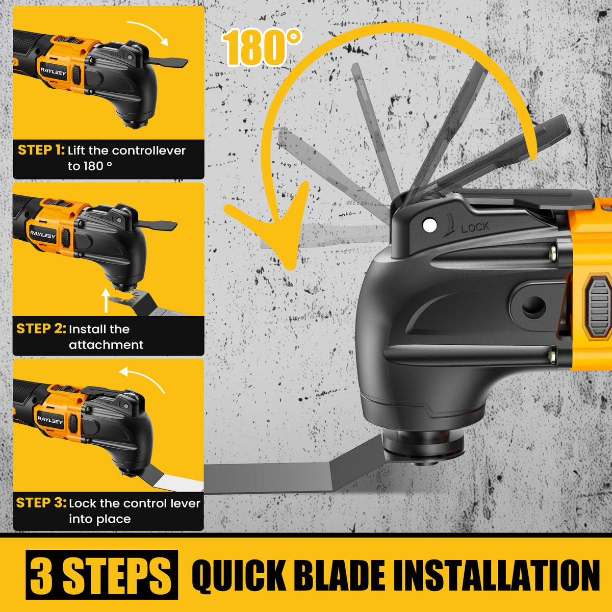 RAYLEEY 3-degree oscillation enables better reach in tight spaces.
