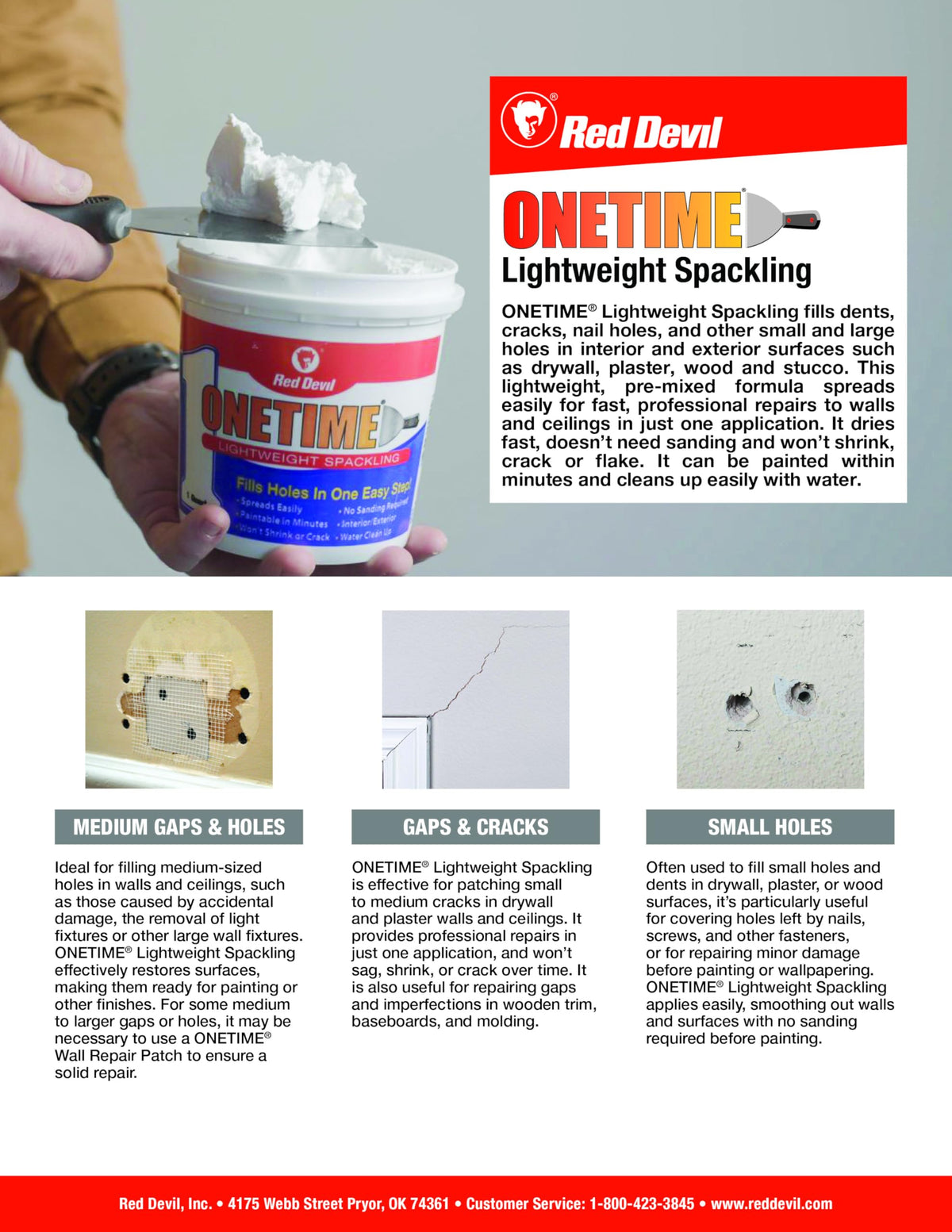 Red Devil ONETIME spackle dries quickly and is paintable in minutes.