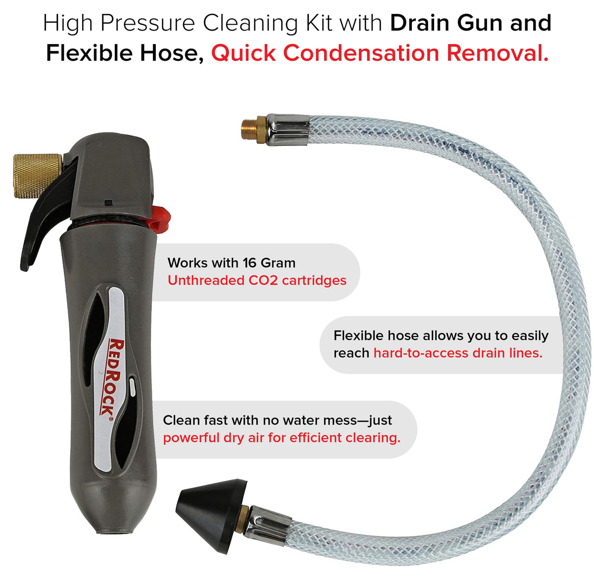 RedRock Gallo Gun with flexible hose reaches tight condensate lines.