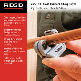 RIDGID compact tubing cutter in restricted spaces enables quick clean cuts.