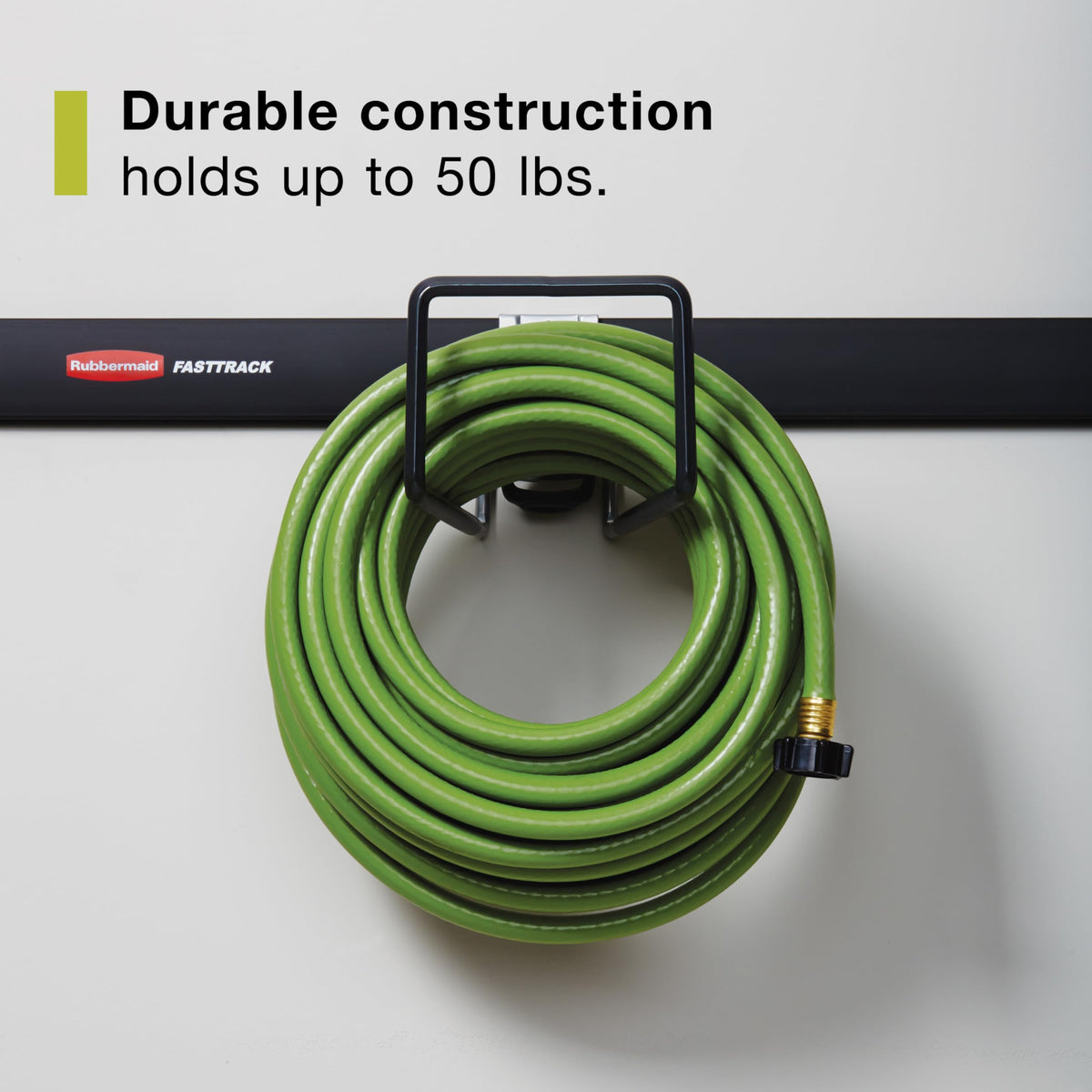 Rubbermaid FastTrack hose hook supports up to 50 pounds for sturdy storage.