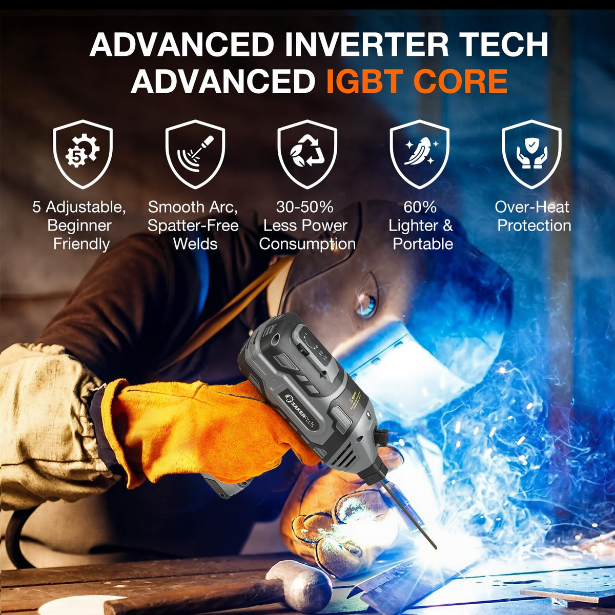 SakerPlus IGBT inverter technology delivers stable arc for clean welds