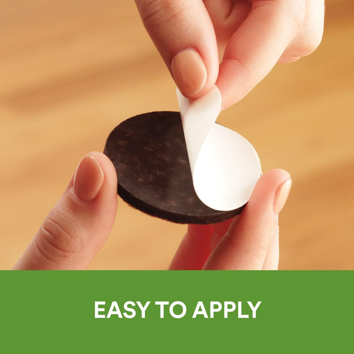 Self-stick Scotch pads easily attach to furniture feet for quick protection