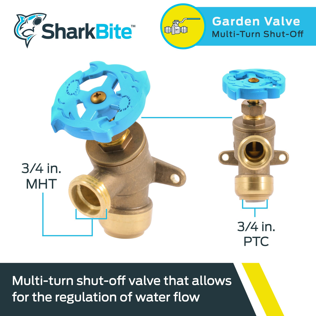 SharkBite brass push-to-connect inlet for simple, tool-free installation.