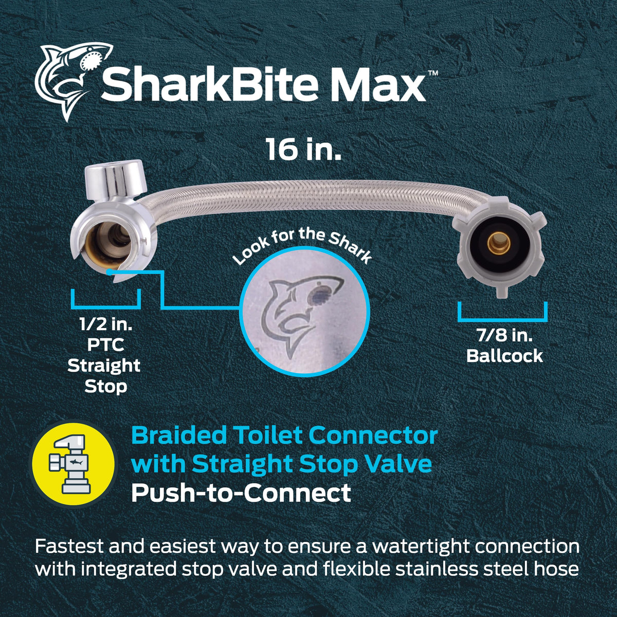 SharkBite Max straight stop valve toilet connector provides precise shut-off in tight spaces.