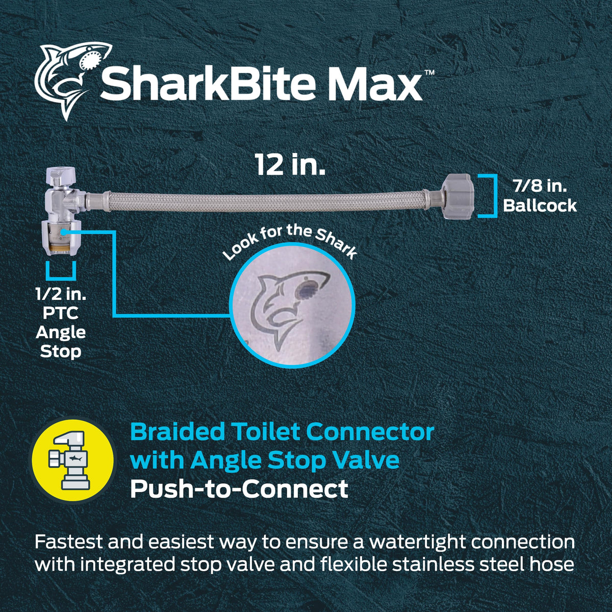 SharkBite Max toilet connector 1/2in PTC x 7/8in ballcock enables tool-free setup.