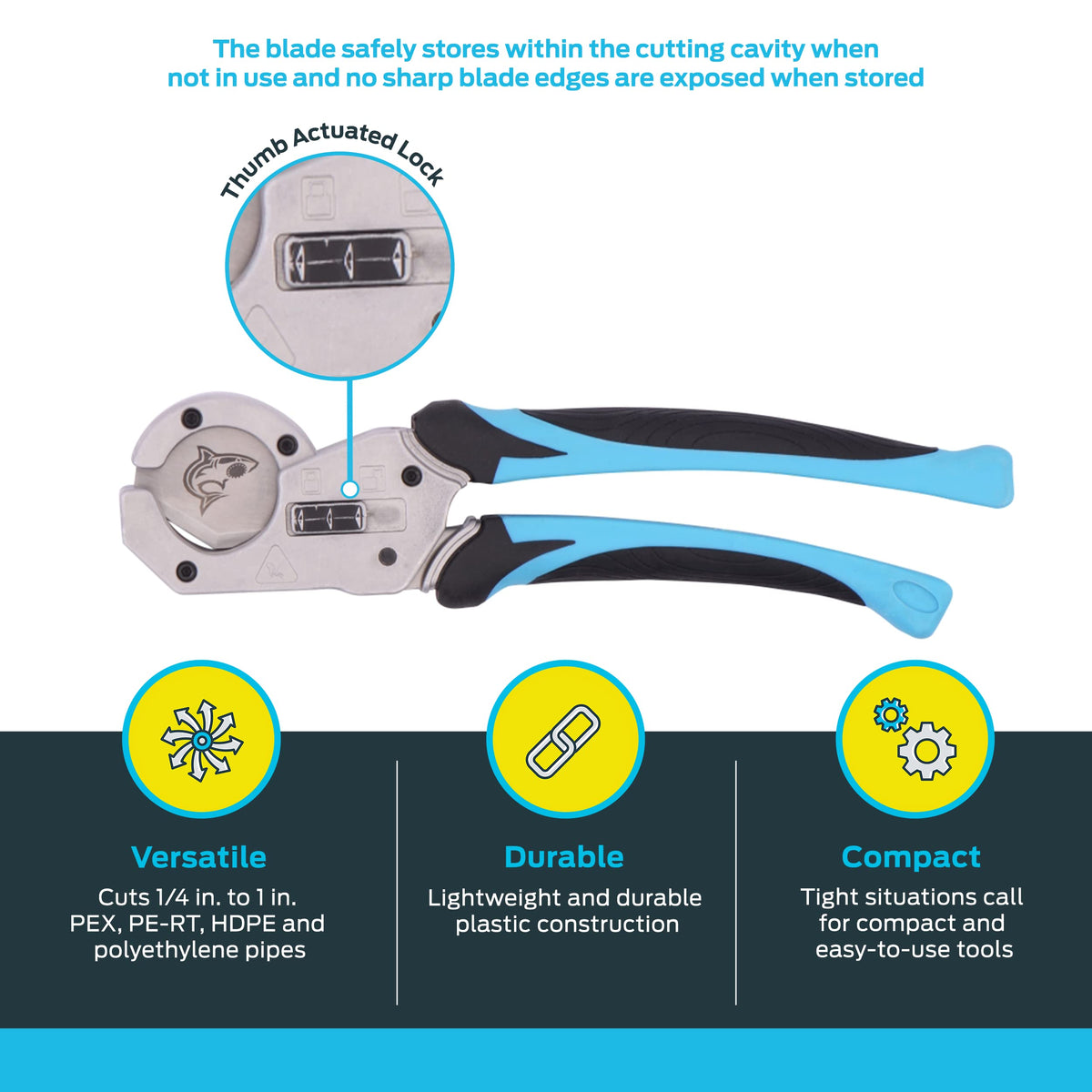 SharkBite PEX Cutter compact design fits tight spaces for easier installs.