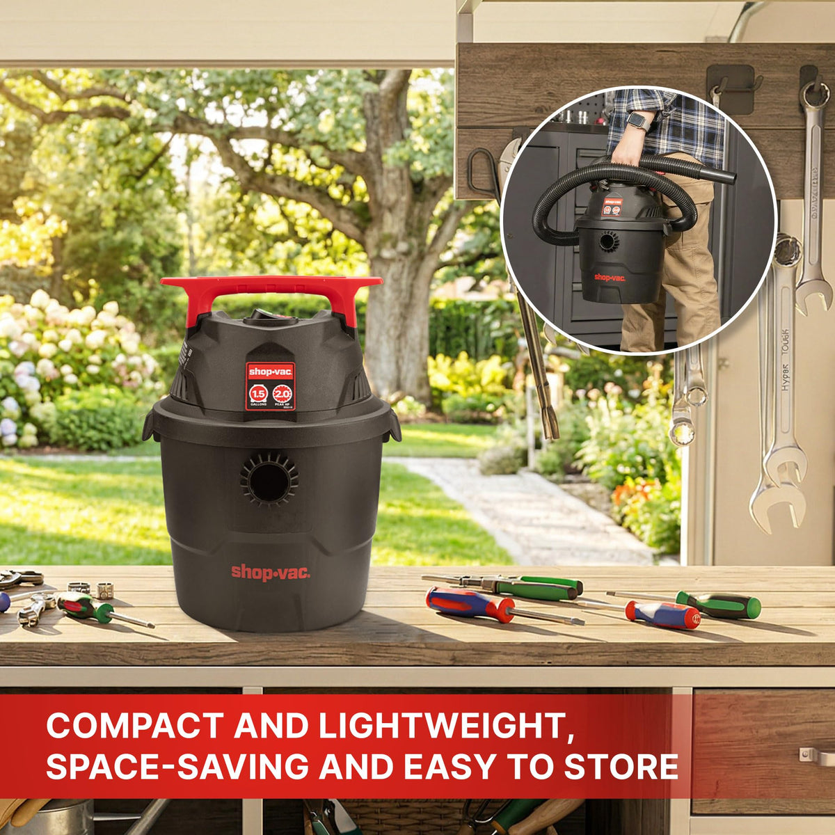 Shop-Vac compact, lightweight design that fits in tight spaces.