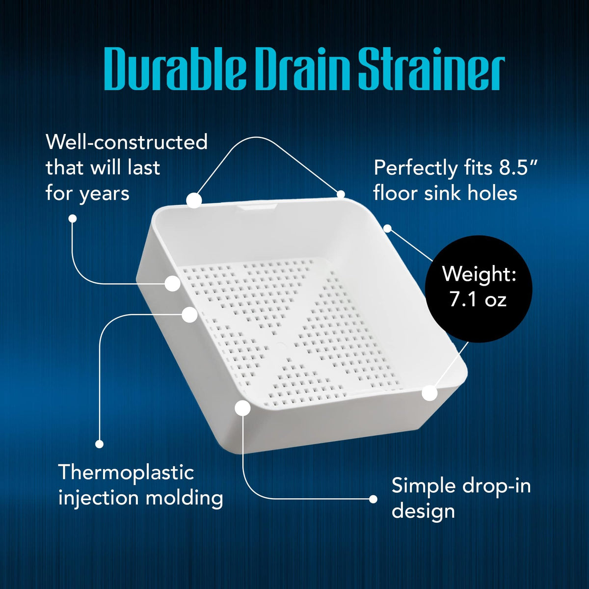 STEADYKLEEN thermoplastic injection molded drain cover resists cracking