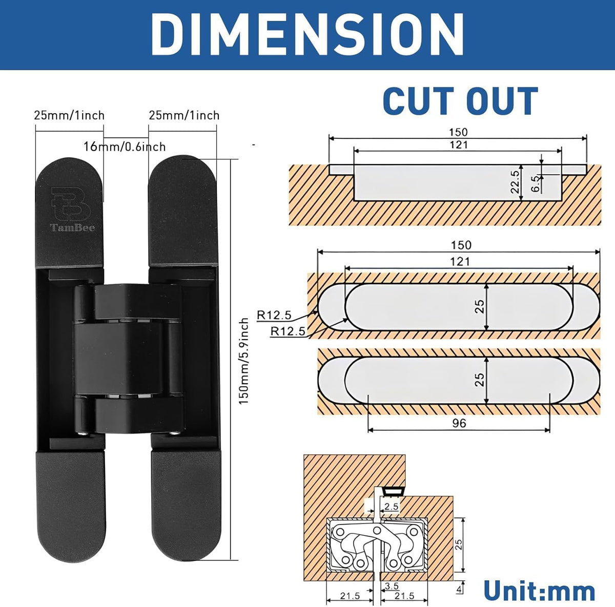 TamBee concealed hinge with 180-degree swing enables wide access while maintaining a sleek, invisible look.
