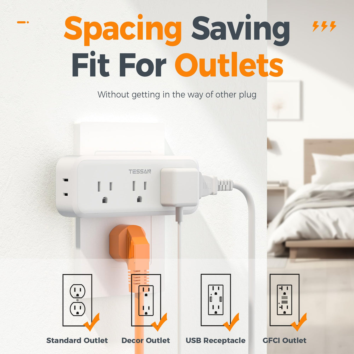 TESSAN space-saving wall plug adapter fits bedside and dorm rooms neatly.