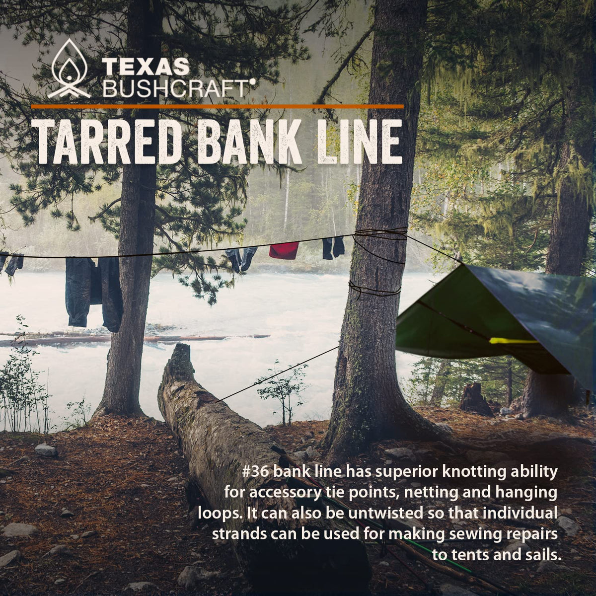Texas Bushcraft tarred bank line twine; packs light without sacrificing strength.