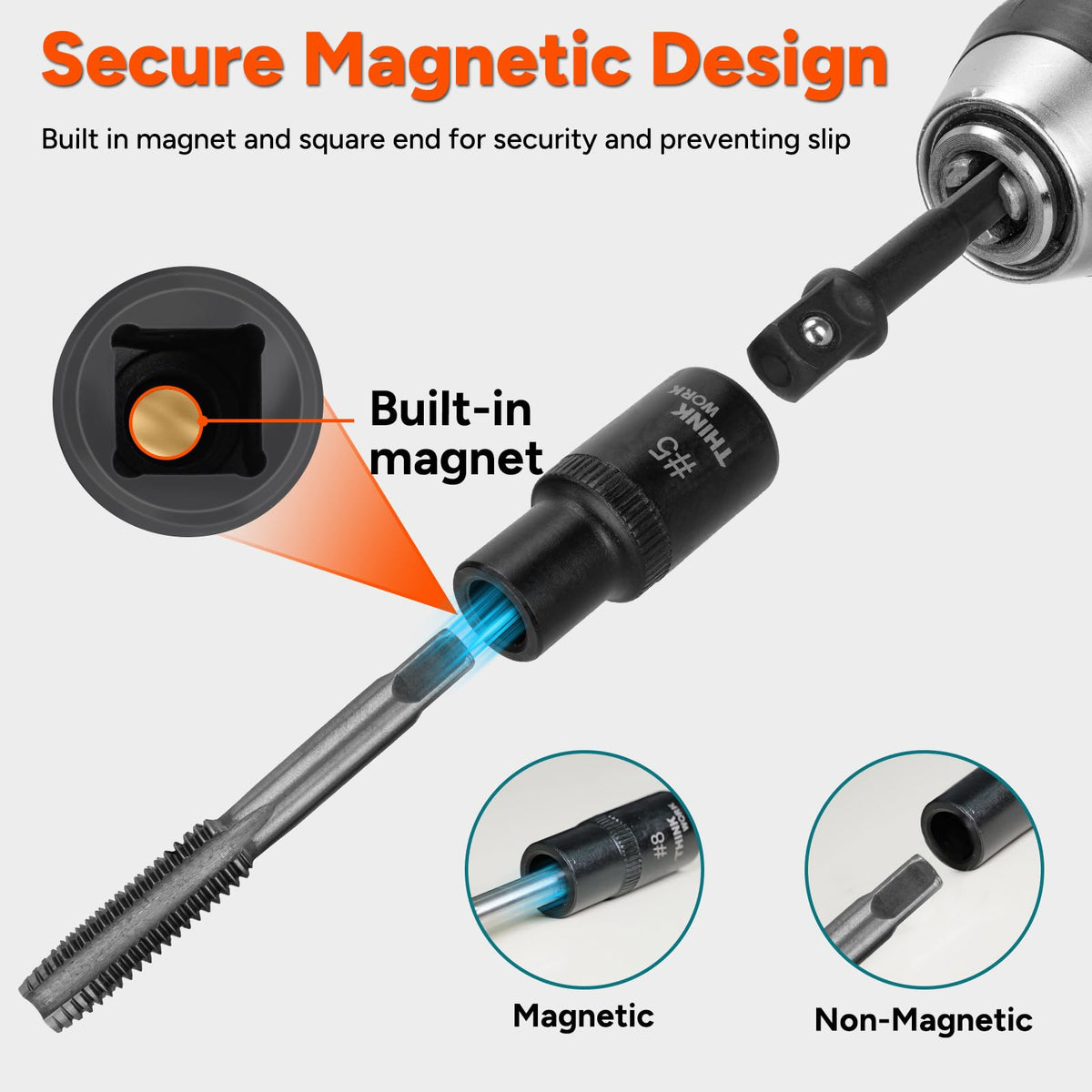ThinkWORK magnetic locking keeps taps secure and aligned during work.