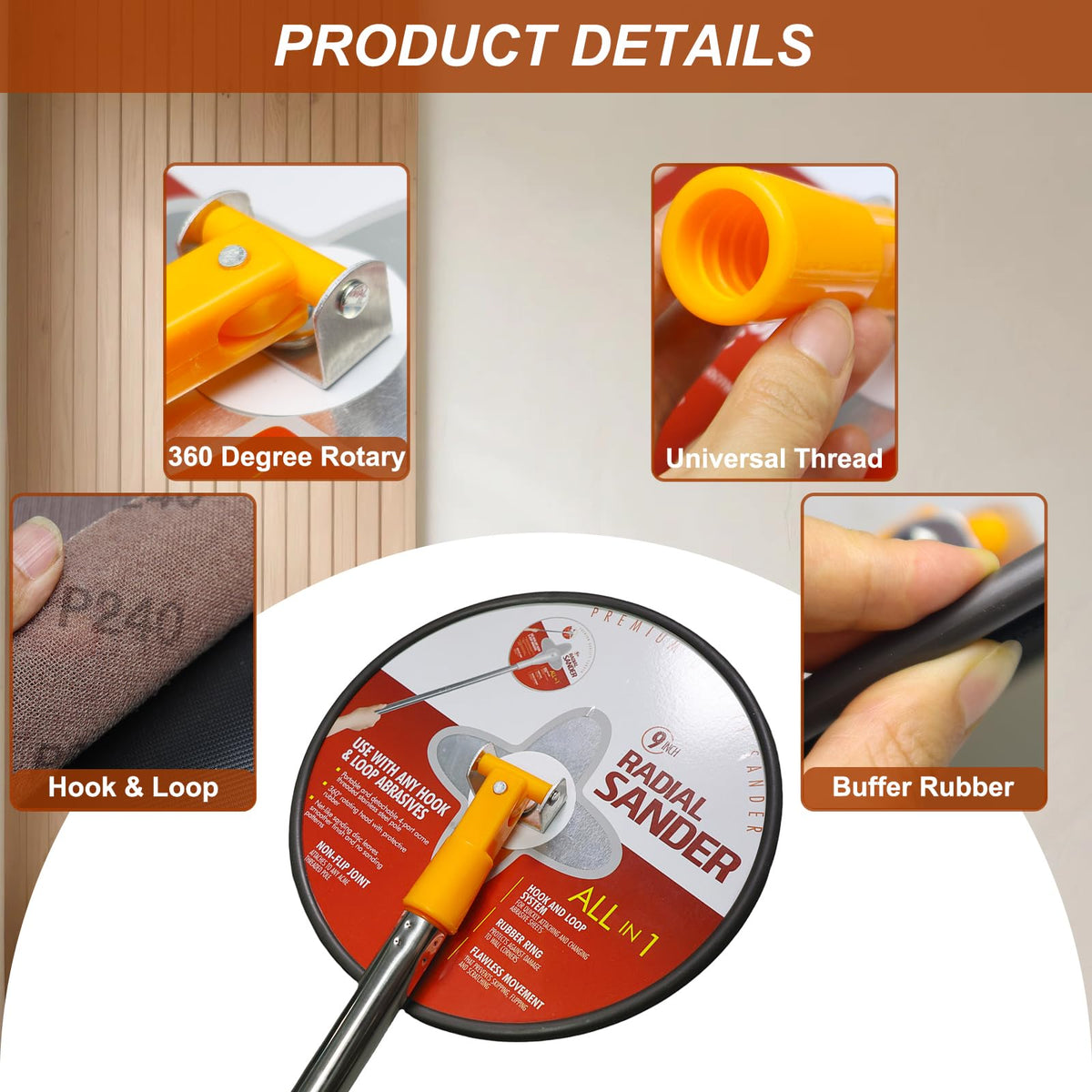Tonmp sander has a rubber edge to protect walls and ceilings from scratches.
