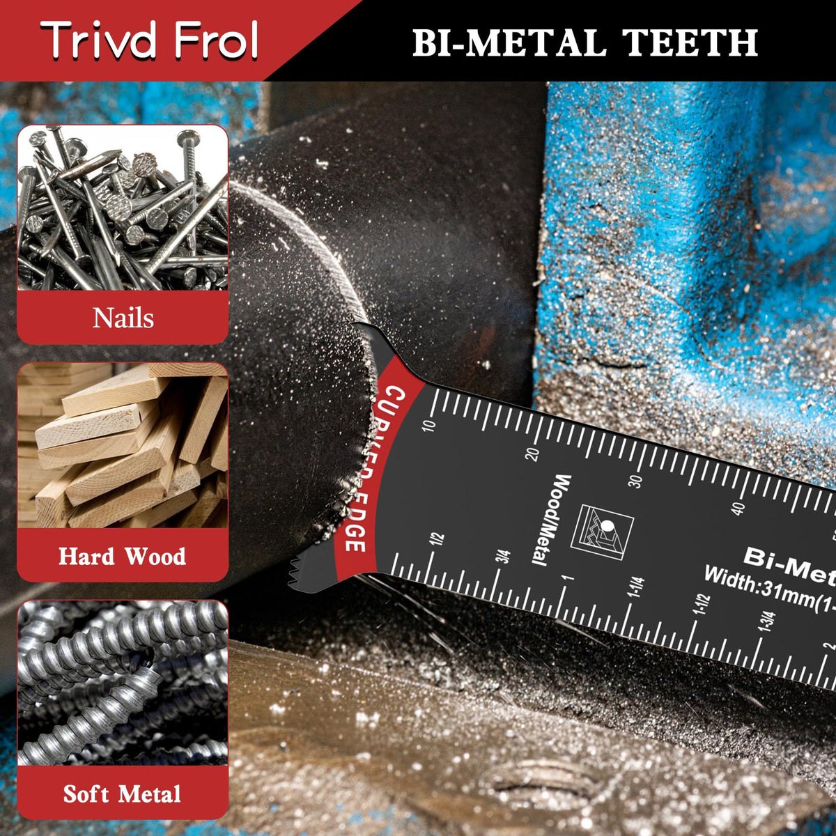 Trivd Frol blades for wood, metal, and nails cutting