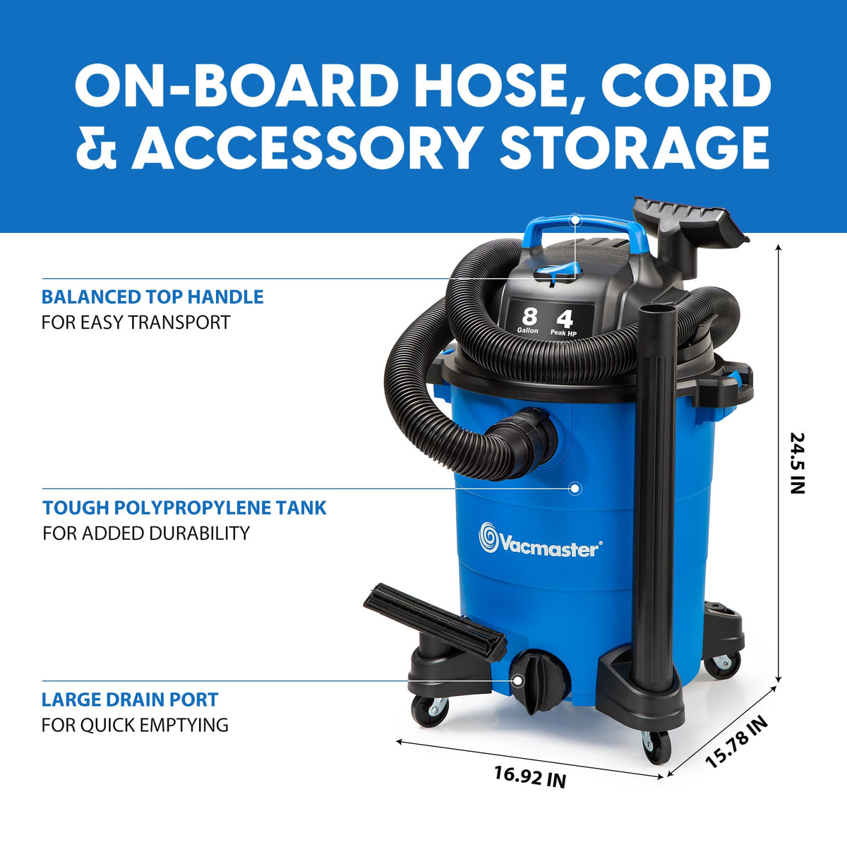 Vacmaster Blue Edition 8-Gallon vacuum large drain port speeds emptying.
