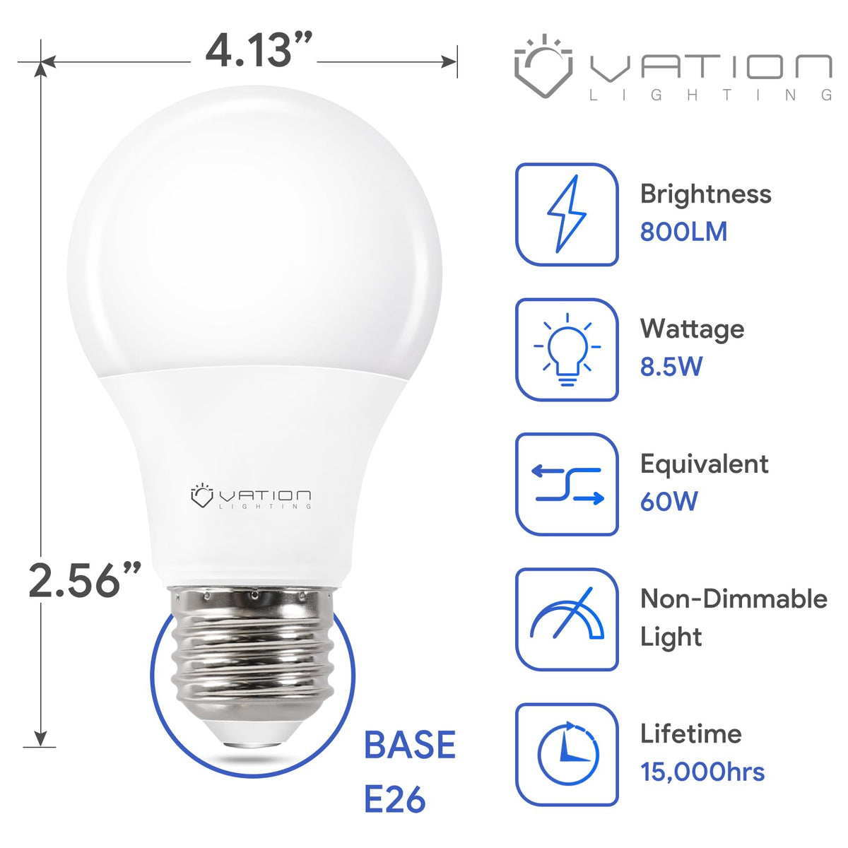 VATION LIGHTING 8.5W LED replaces 60W, reducing energy use without sacrificing brightness.