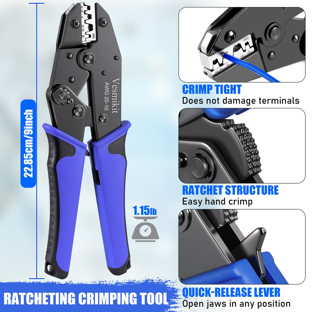 Vesmikit crimping tool ratcheting mechanism ensures smooth, consistent crimps with less hand fatigue.