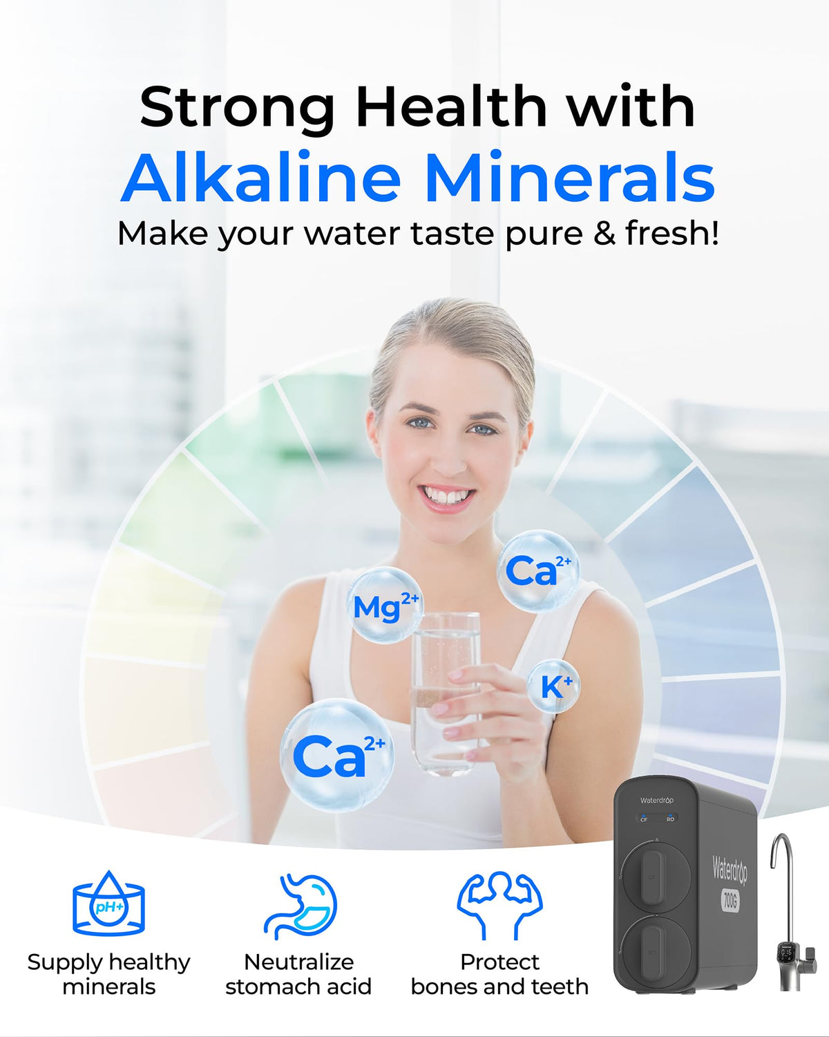 Waterdrop G5P700A adds alkaline minerals to optimize mineral balance in water.
