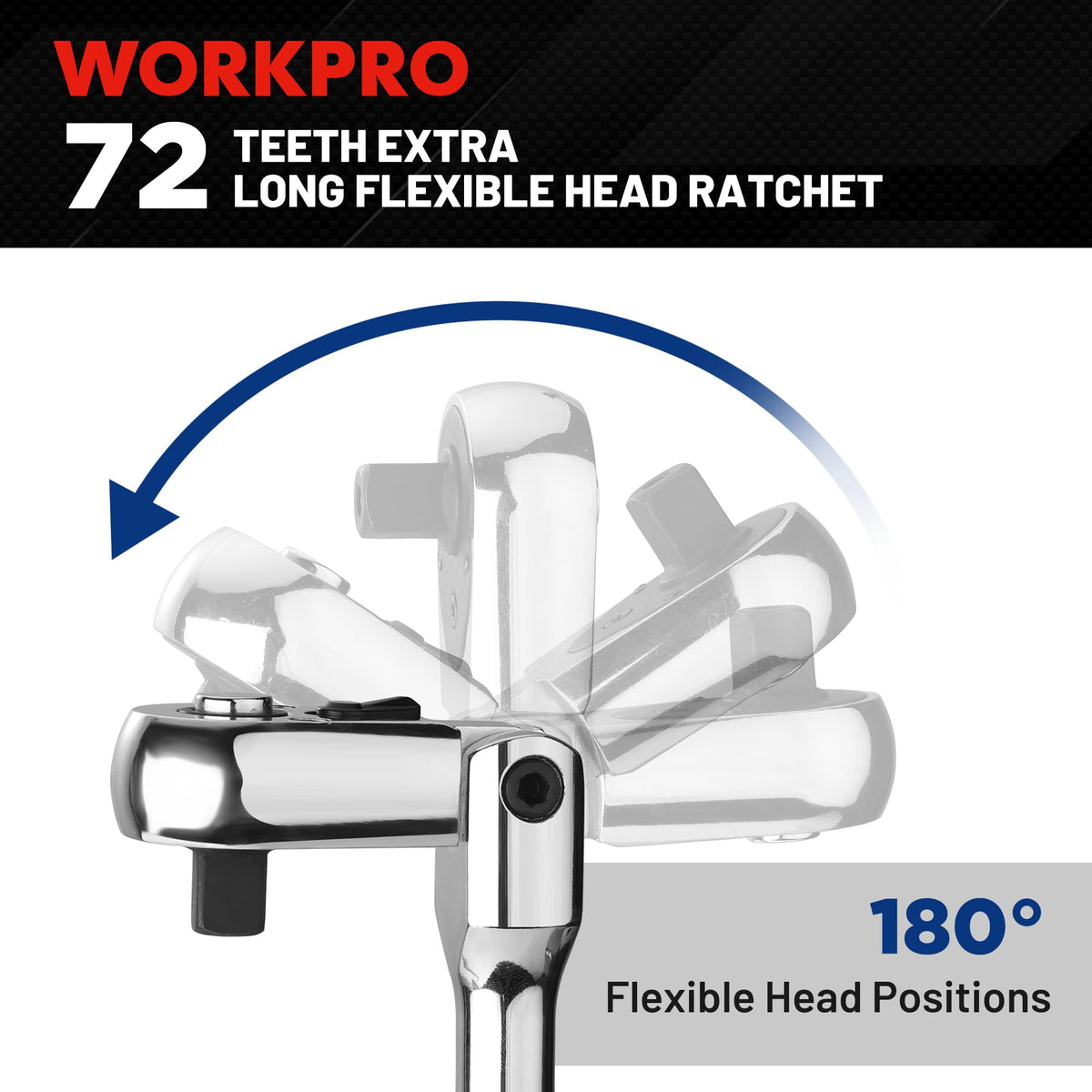 WORKPRO 72-tooth mechanism with a 5-degree swing for tight spots.