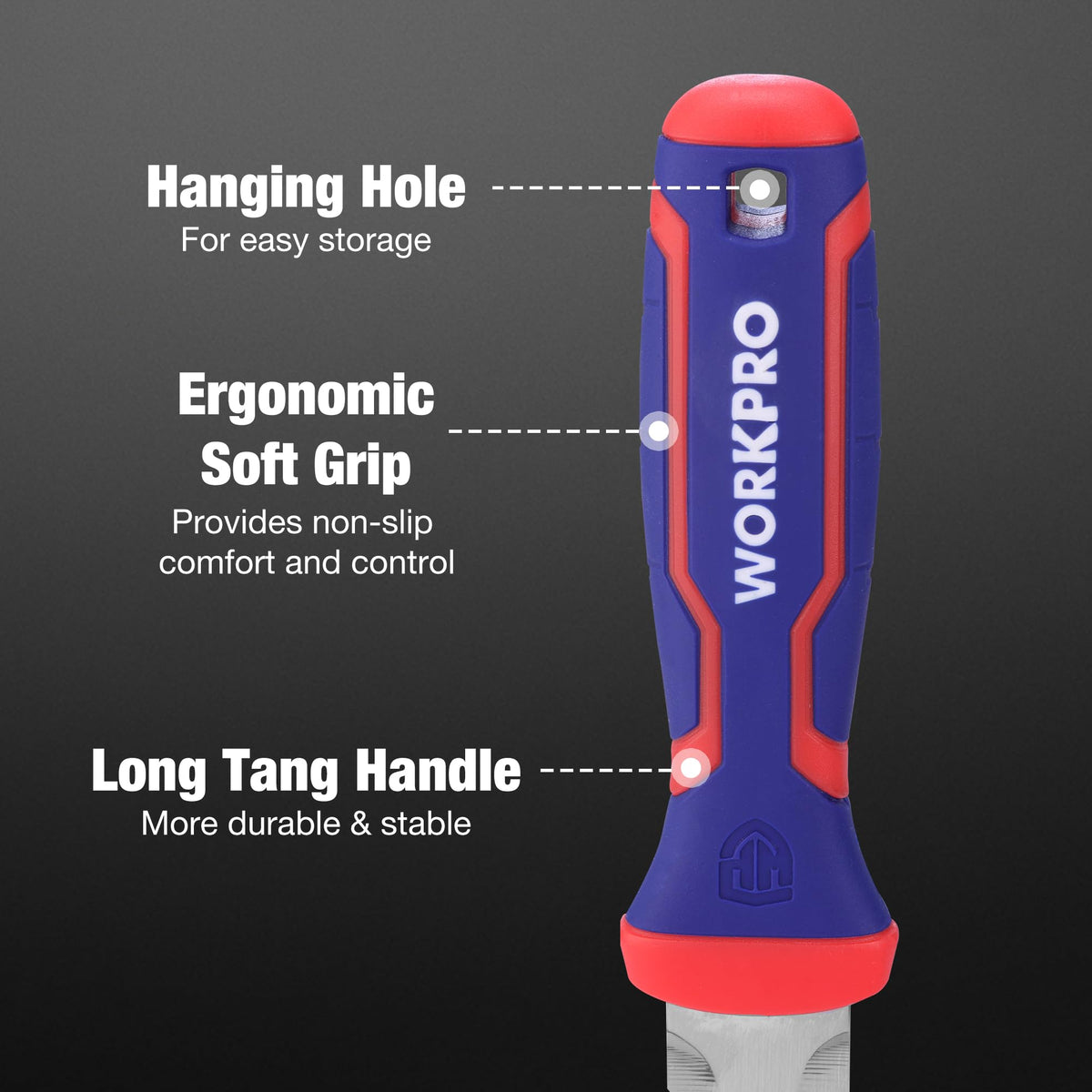 WORKPRO ergonomic soft bi-material handle for comfortable extended use.