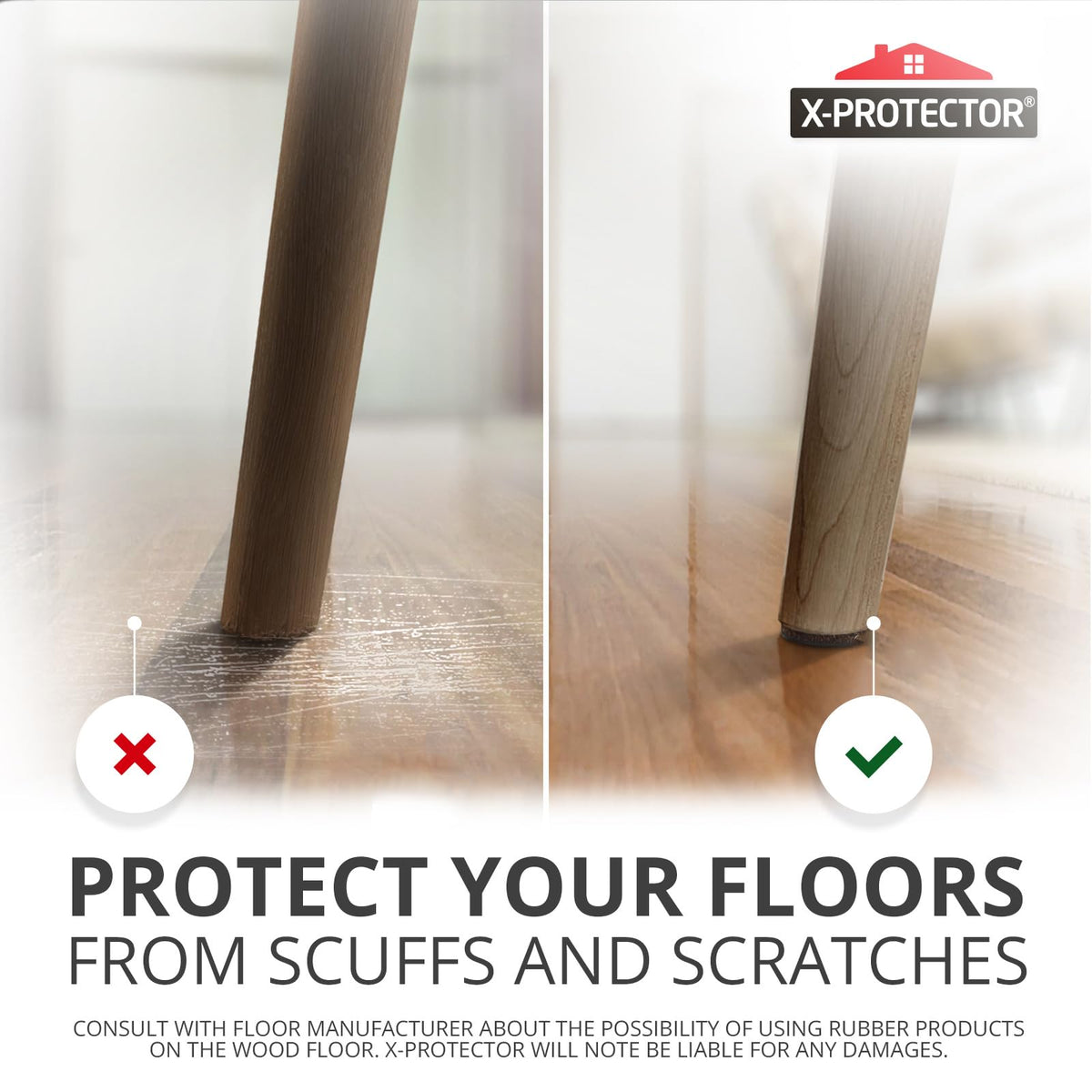 X-Protector floor protection helps prevent scratches on hardwood laminate and vinyl