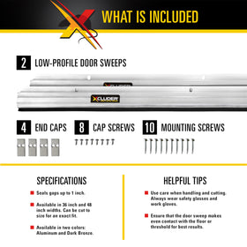 Xcluder door sweep cut-to-size capability for custom fits on many doors.